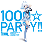 1000☆PARTY!!